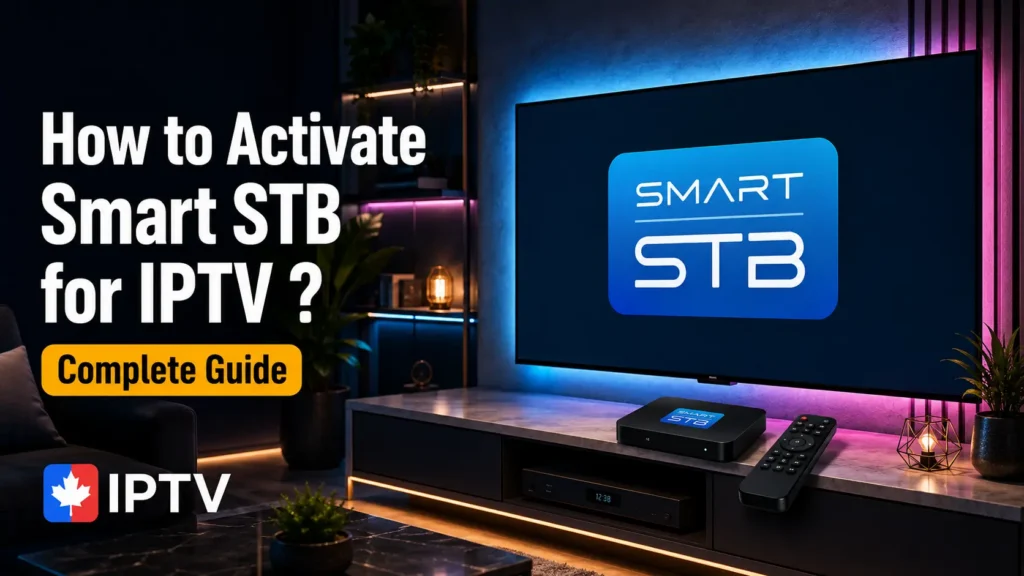 How to Activate Smart STB for IPTV?
